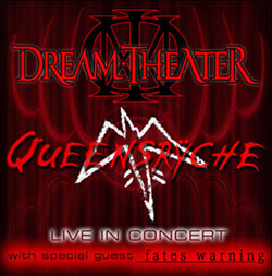  Dream Theater / Queensryche / Fates Warning